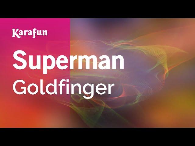 Superman - Goldfinger | Karaoke Version | KaraFun