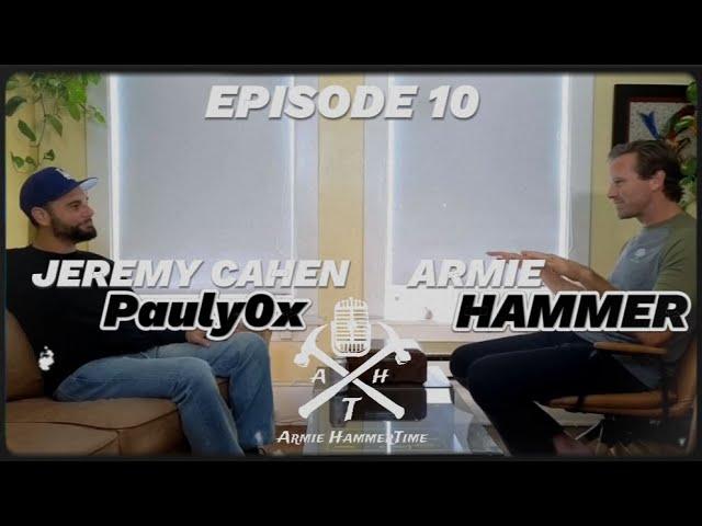 Armie HammerTime Podcast - Episode 110 - Pauly0x / Jeremy Cahen