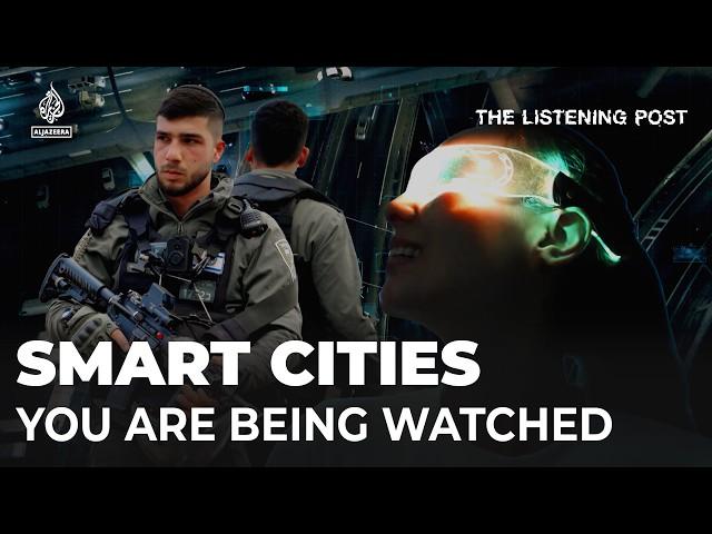 How ‘smart cities’ make us more watched than ever before | The Listening Post