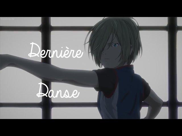 Yuri Plisetsky - Dernière Danse (AMV)