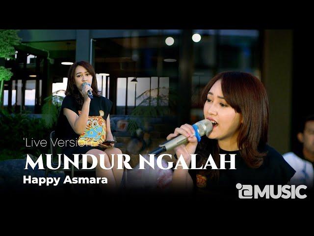 HAPPY ASMARA - MUNDUR NGALAH (Official Live Music Video)