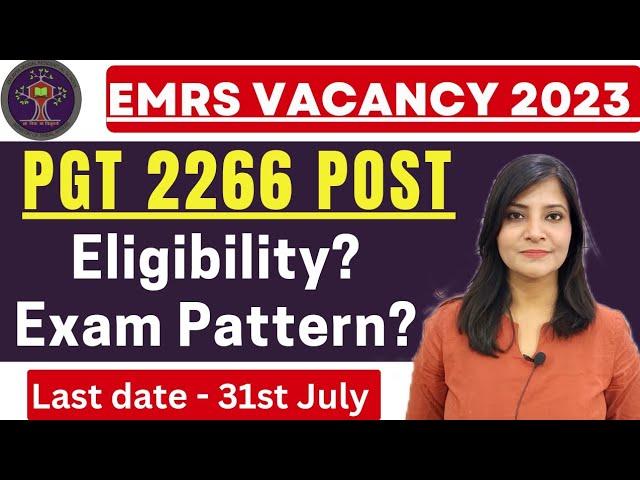 EMRS Vacancy 2023 || EMRS PGT Exam Pattern || EMRS Eligibility Criteria emrs syllabus #emrs #emrspgt