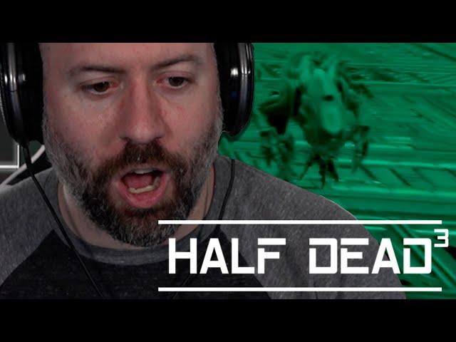 I HAVE NEVER PLAYED THIS GAME BEFORE (wink)| Half Dead 3