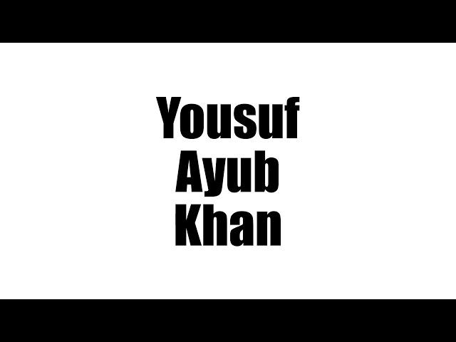 Yousuf Ayub Khan Biography