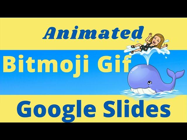 Animated Google Slides using Bitmoji