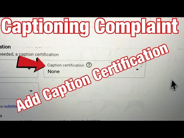 How to Add Caption Certification on YouTube Video (Captioning Compliant)