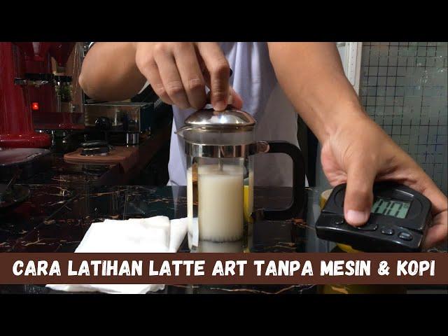 TANPA MESIN & TANPA KOPI CARA MUDAH LATIHAN LATTE ART