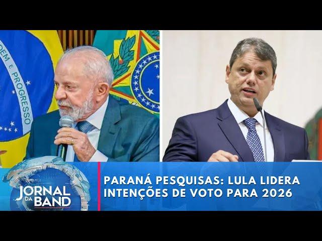 Paraná Pesquisas: Lula lidera intenções de voto para 2026 com 35,2% | Jornal da Band