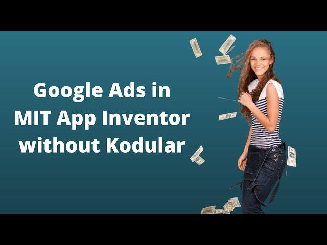 How to earn money using MIT App Inventor App 2 [ Google Admob ads ]