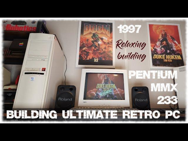 Building a Pentium MMX 233 Ultimate Retro PC