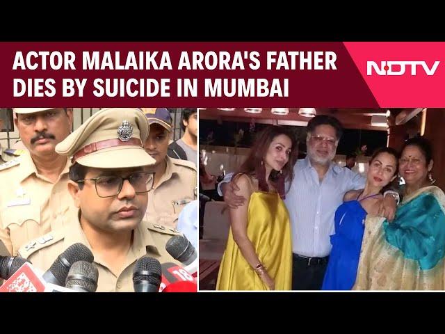 Malaika Arora Father | Actor Malaika Arora's Father Dies By Suicide In Mumbai