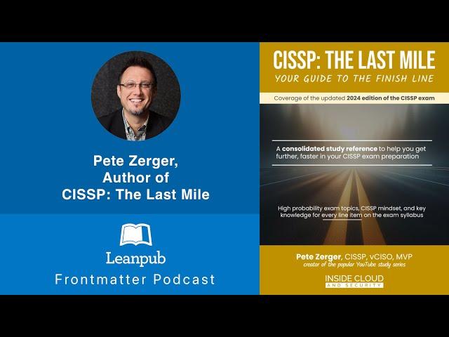 Pete Zerger, Author of CISSP: The Last Mile #podcast #cissp #cisspexam #career #cybersecurity