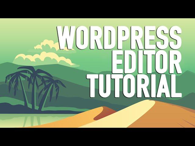 Wordpress Editor Tutorial