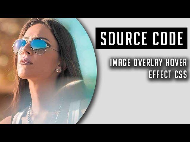 CSS Image Overlay Hover Effect ( Source code )