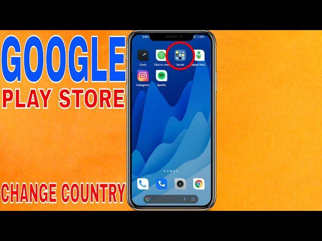  How To Change Country In Google Play Store 