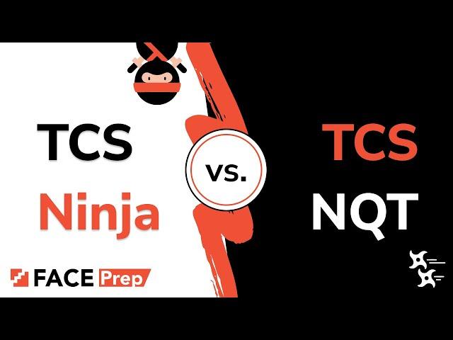 TCS Ninja Vs TCS NQT | Difference between TCS Ninja and TCS NQT