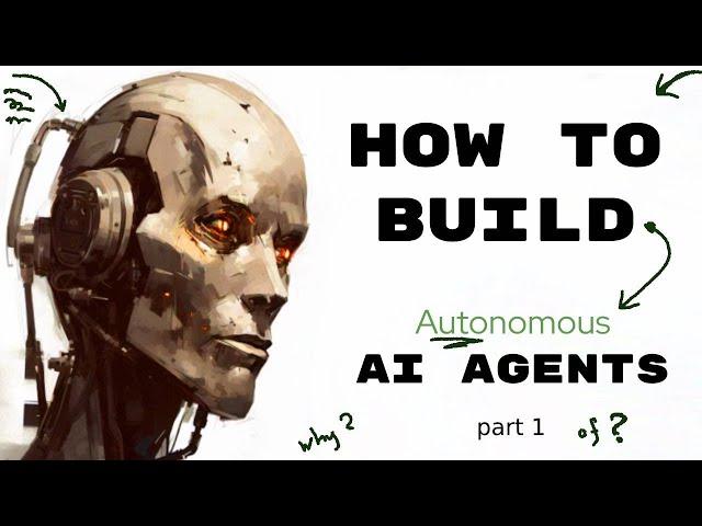 Autonomous AI Agents - why YOU should be building them... and HOW.