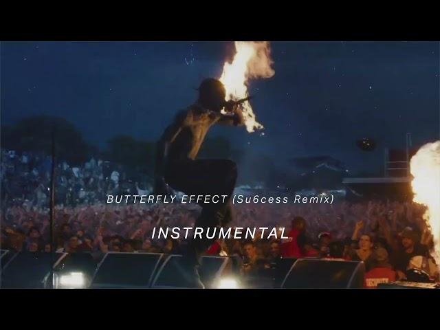 Travis Scott - BUTTERFLY EFFECT (Su6cess Remix) - Instrumental