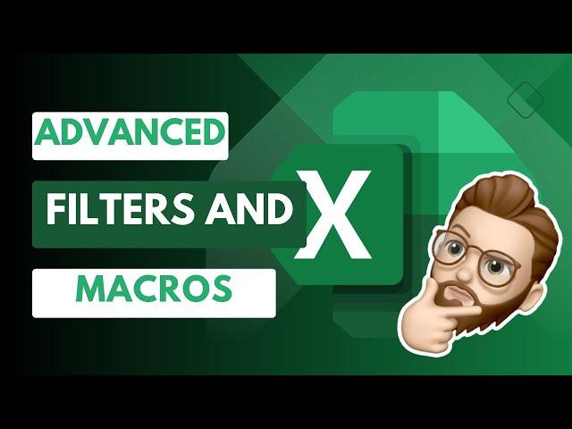 Unleash the Power of Excel with the Advanced Filter and Macros