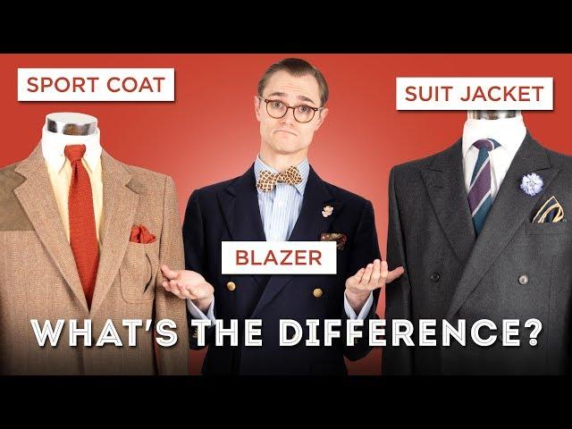 Suit Jackets, Sport Coats, & Blazers: What's the Difference? - Menswear Definitions