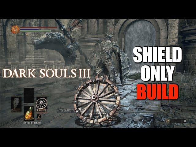 Dark Souls 3 Shield Only Build | BoneWheel Shield Vs Dragonslayer Armour