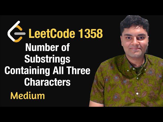 Number of Substrings Containing All Three Characters - Leetcode 1358 - Python