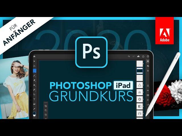 Adobe Photoshop für iPad 2020 (Grundkurs für Anfänger) Deutsch (Tutorial)