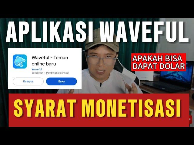 WAVEFUL‼️ CEPAT MONETSYARAT MONETISASI APAKAH BISA MENGHASILKAN DOLLAR ‼️