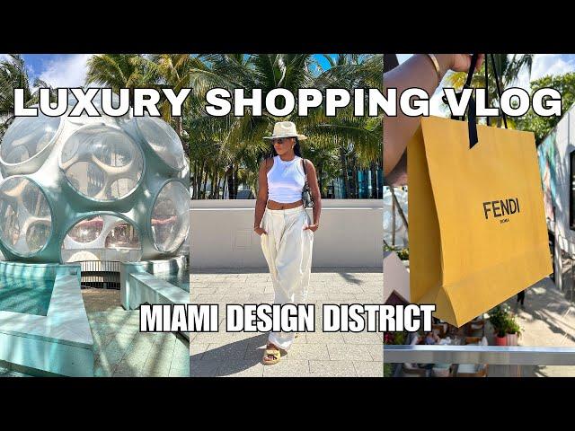 LUXURY SHOPPING VLOG! MIAMI DESIGN DISTRICT TOUR 2025