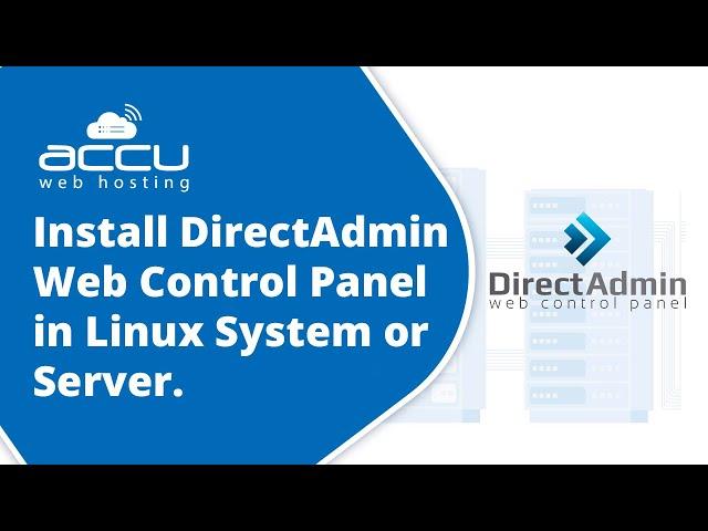 How to install DirectAdmin Web Control Panel in Linux System or Server?