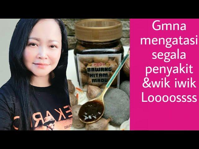 IWIK IWIK LOOSSS||ATURAN DAN CARA KONSUMSI BAWANG HITAM / BLACK GARLIC