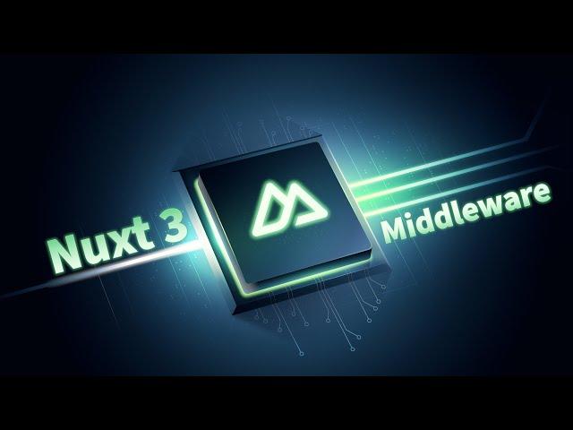 Dive into Nuxt 3: Uncover the Secrets of Middleware!