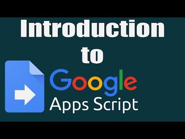 Introduction to Google Apps Script