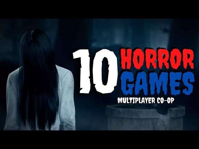 10 BEST HORROR GAMES WITH MULTIPLAYER CO-OP