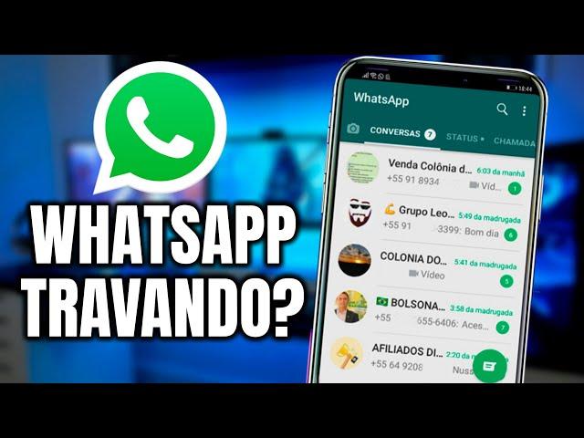 WHATSAPP TRAVANDO? Como Deixar o WHATSAPP RÁPIDO e SEM TRAVAR!