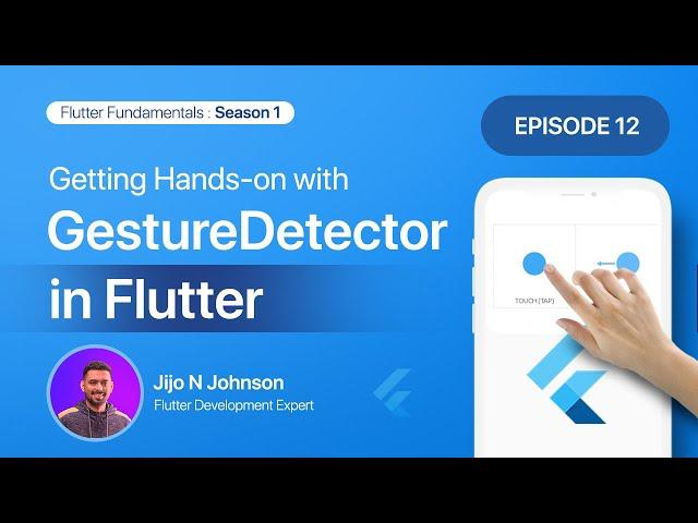 Episode 12:Mastering Gesture Detector | Season 1:Exploring Common Widgets #flutterforbeginners