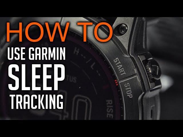 How to use Garmin Sleep Tracking