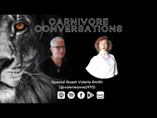 Carnivore Conversations Episode 102 - Valerie Smith