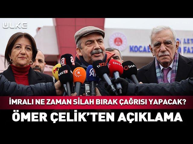 İmralı Ne Zaman Çağrı Yapacak? Ömer Çelik'ten Açıklama... #SonDakika