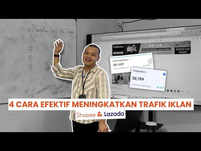 DIJAMIN RAME! CARA MENINGKATKAN TRAFIK DI SHOPEE DAN LAZADA