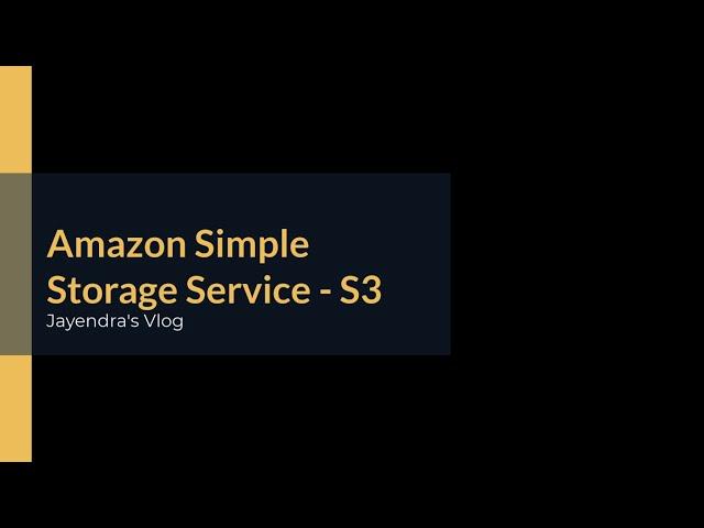 Amazon Simple Storage Service - S3