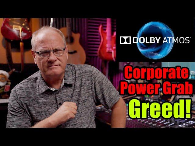 Dolby Atmos - Corporate Power Grab - Greed