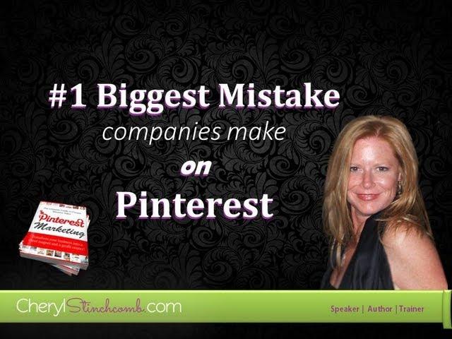 Pinterest for Business:  #1 Biggest Mistake Companies Make on Pinterest