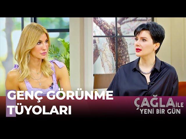 Dış Yaşlanmayı Durdurmanın Sırları - Çağla İle Yeni Bir Gün 575. Bölüm