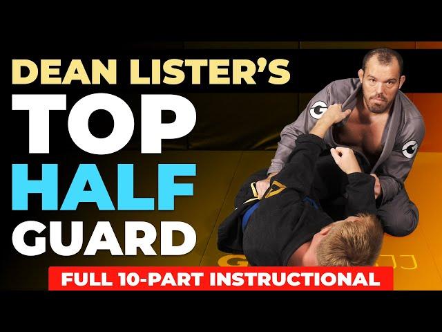 Dean Lister's Top Half Guard System (Full BJJ Instructional)