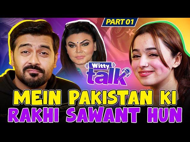 Mein Pakistan Ki Rakhi Sawant Hun ft Anaya | Witty Talk Podcast #3| Umar Saleem Unscripted | Part 1