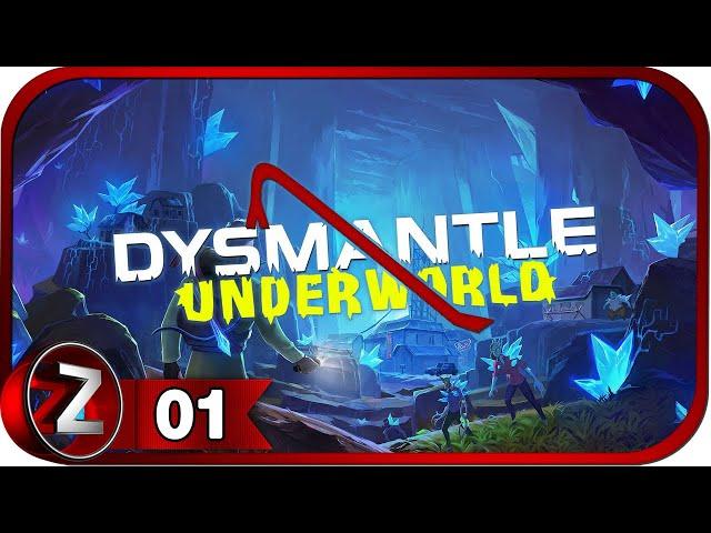 DYSMANTLE: Underworld  Идём в подземный мир  Прохождение #1