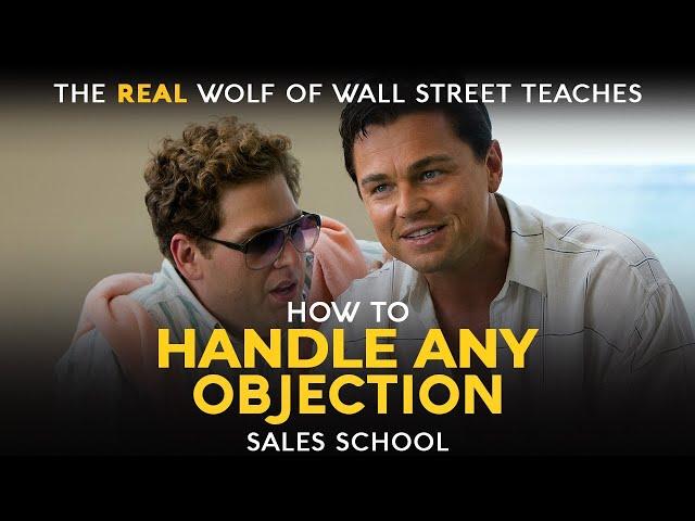 How to Handle Any Objection | Free Sales Training Program | Sales School with Jordan Belfort