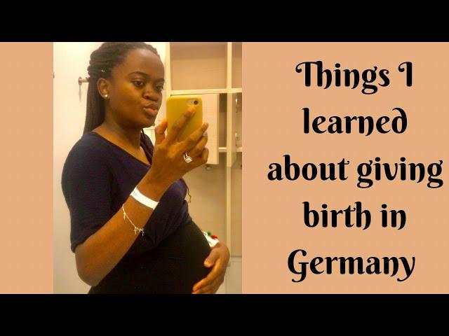 Giving birth in Germany - Things I learned about giving birth in Germany as a foreigner