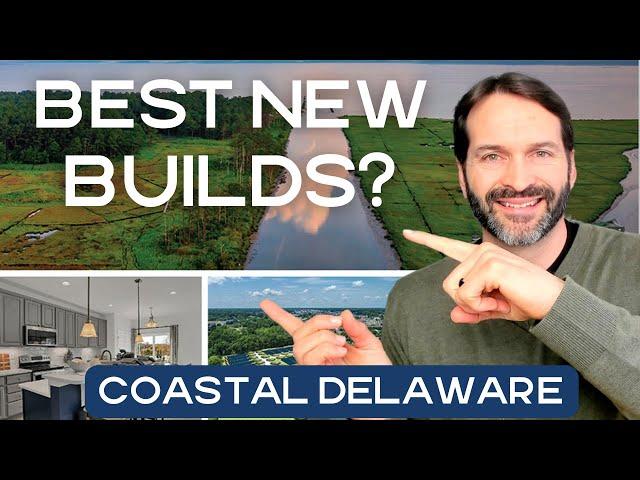 Top 7 New Construction Communities in Coastal Delaware Explained- 2023